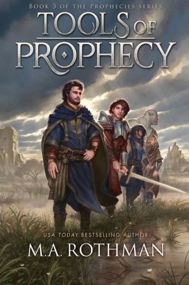 Tools of Prophecy : 3 by M a Rothman - Paperback