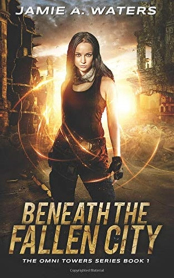 Beneath the Fallen City : 1 by Jamie a Waters - Paperback