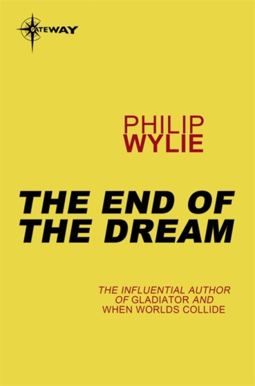 The End of the Dream by Philip Wylie - Paperback