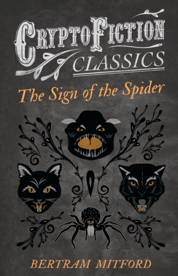 The Sign of the Spider (Cryptofiction Classics) by Bertram Mitford - Paperback