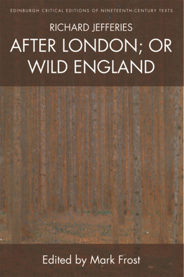 Richard Jefferies, After London; or Wild England by Richard Jefferies - Hardback