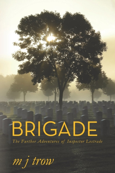 Brigade : The Further Adventures of Inspector Lestrade