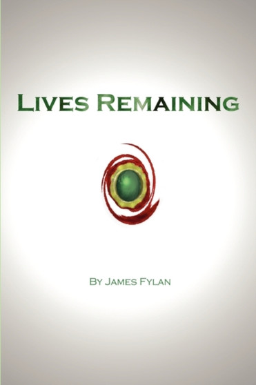 Lives Remaining by James Fylan - Paperback