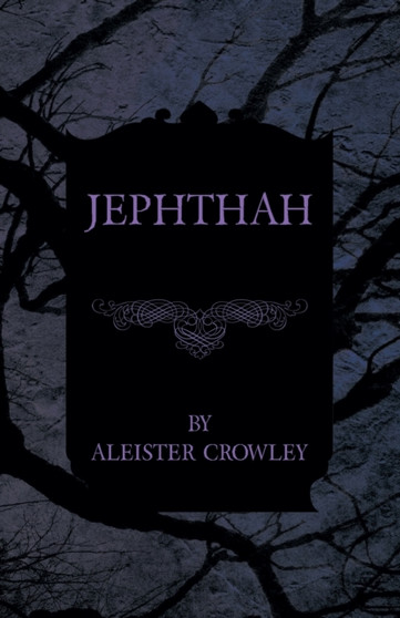 Jephthah by Aleister Crowley - Paperback