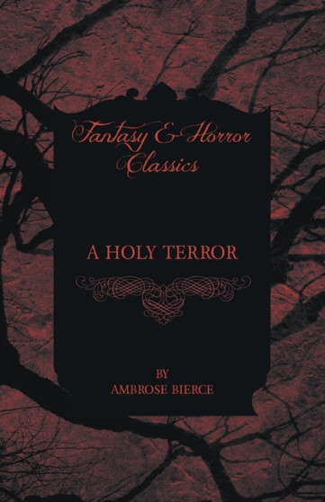 A Holy Terror by Ambrose Bierce - Paperback