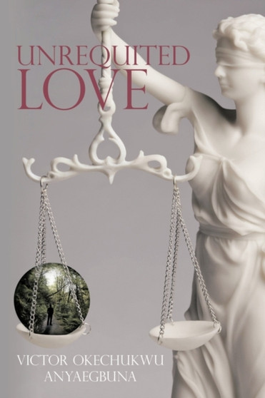 Unrequited Love by Victor Okechukwu Anyaegbuna - Paperback