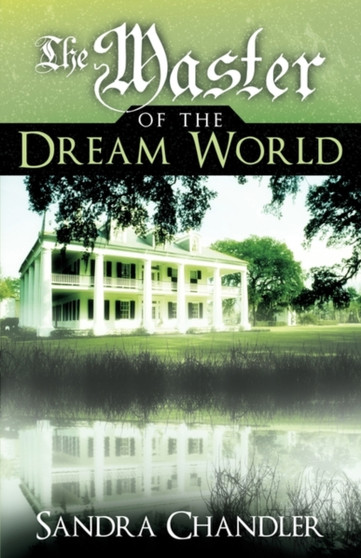 The Master of the Dream World by Sandra Chandler - Paperback