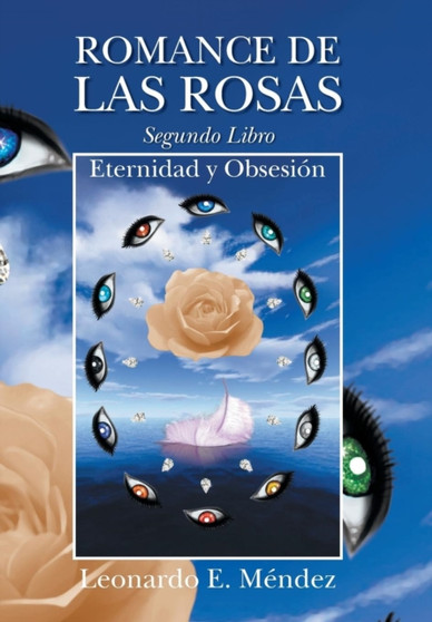 Romance de Las Rosas. Segundo Libro - Eternidad y Obsesion by Leonardo E Mendez - Hardback