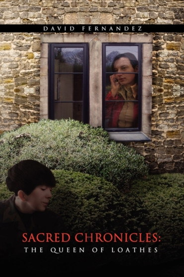 Sacred Chronicles : The Queen of Loathes by David SJ Fernandez - Paperback