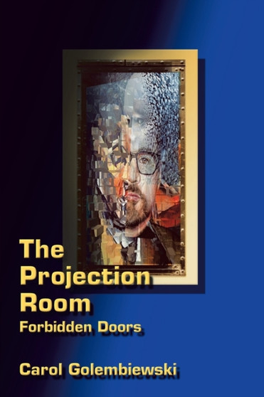 The Projection Room : Forbidden Doors by Carol Golembiewski - Paperback
