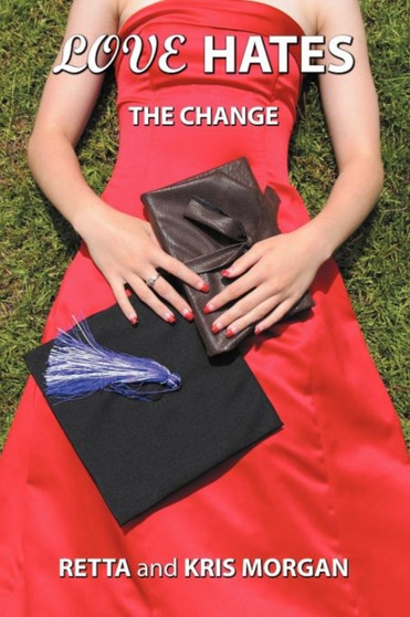 Love Hates : The Change by Retta Morgan - Paperback