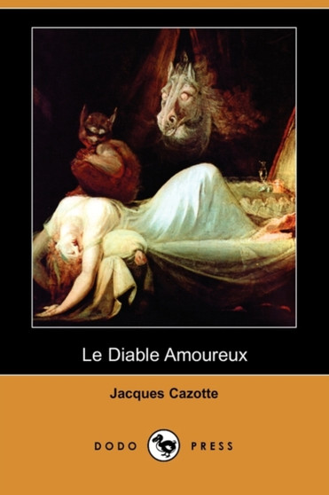 Le Diable Amoureux (Dodo Press) by Jacques Cazotte - Paperback