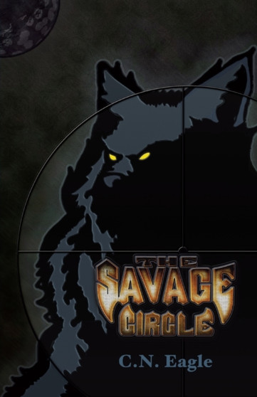 The Savage Circle by C.N. Eagle - Paperback