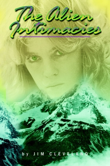 The Alien Intimacies by Jim Cleveland - Paperback