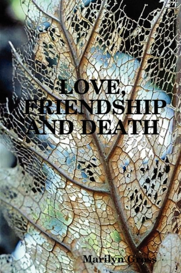 Love, Friendship And Death by Marilyn Gross - Paperback