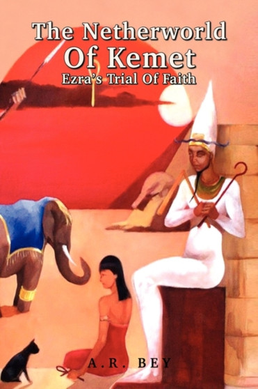 The Netherworld Of Kemet by A R Bey - Paperback