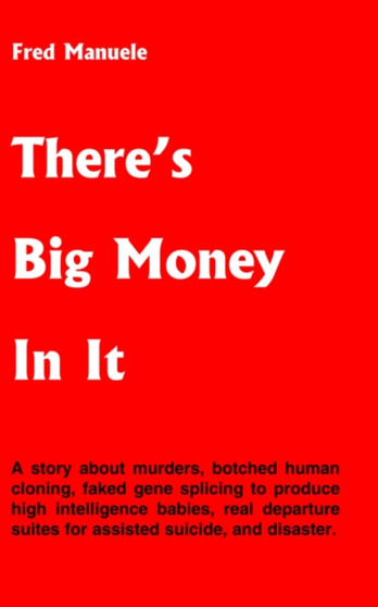 There's Big Money in it by Fred A. Manuele - Paperback
