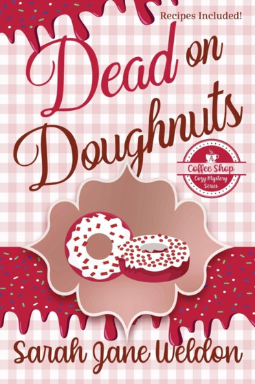 Dead on Doughnuts : A Culinary Cozy Mystery