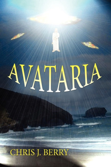 Avataria : Book Three of The Cyannian Trilogy by Chris J. Berry - Hardback
