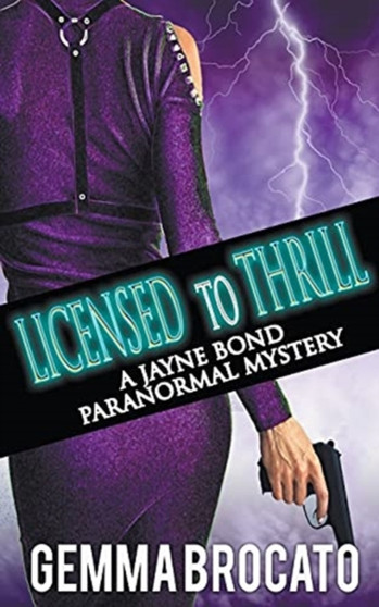 Licensed To Thrill by Gemma Brocato - Paperback