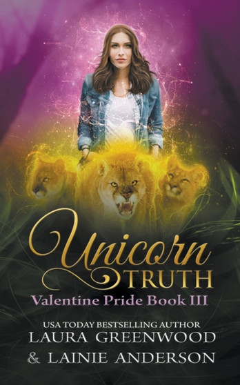 Unicorn Truth : 3 by Laura Greenwood - Paperback