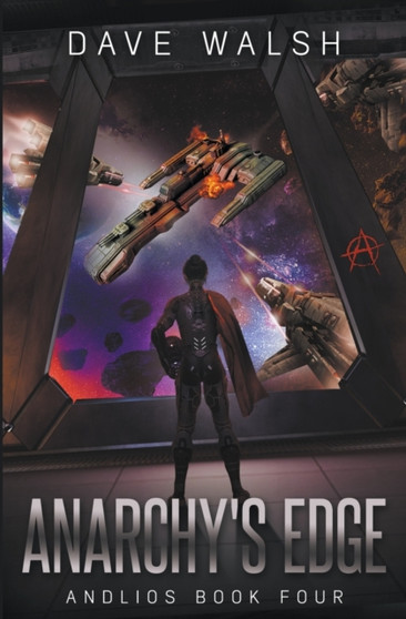 Anarchy's Edge : 4 by Dave Walsh - Paperback