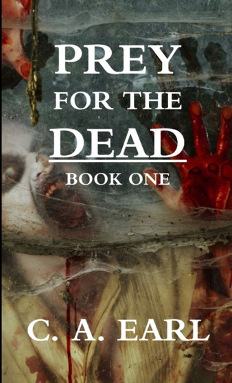 Prey for the Dead: Book One by Craig Earl - Paperback