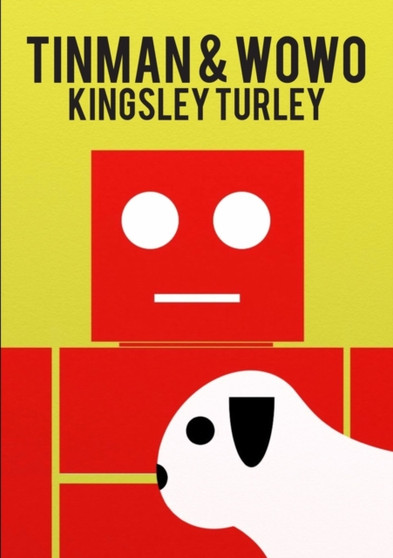 Tinman & Wowo by Kingsley Turley - Paperback