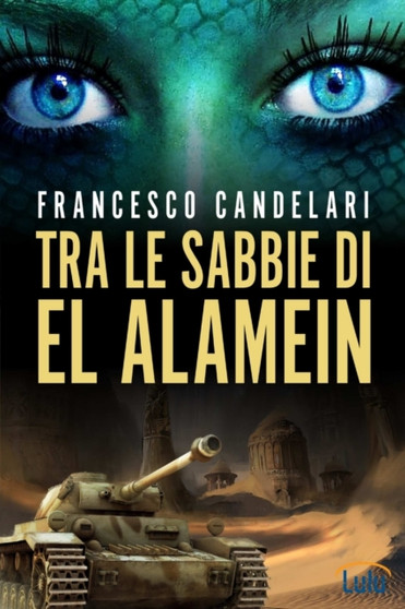 Tra Le Sabbie Di El Alamein by Francesco Candelari - Paperback