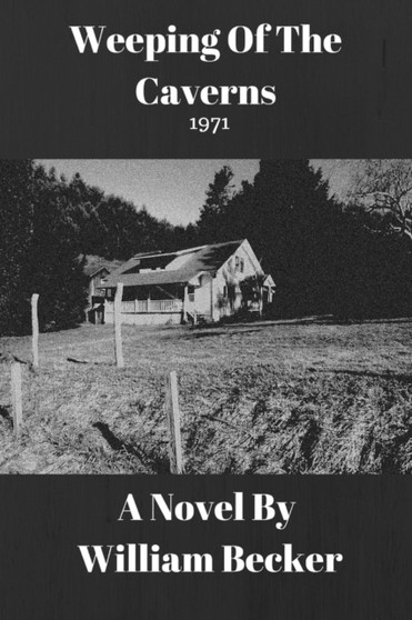 Weeping of the Caverns by William Becker - Paperback