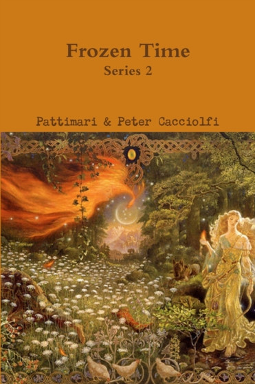 Frozen Time; Series 2 by Pattimari & Peter Cacciolfi - Paperback