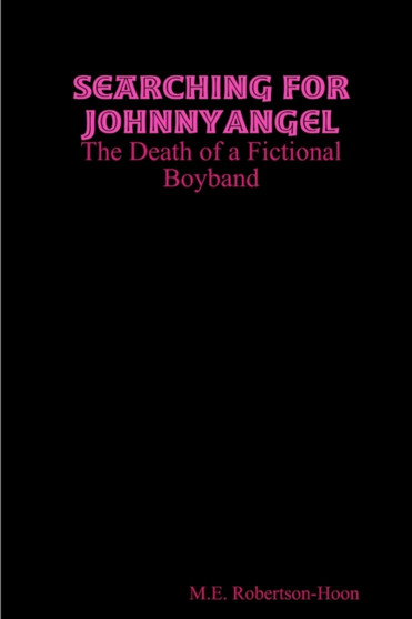 Searching for JohnnyAngel by M.E. Robertson-Hoon - Paperback
