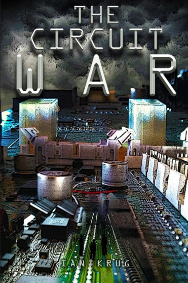 The Circuit War by Ian Krug - Paperback