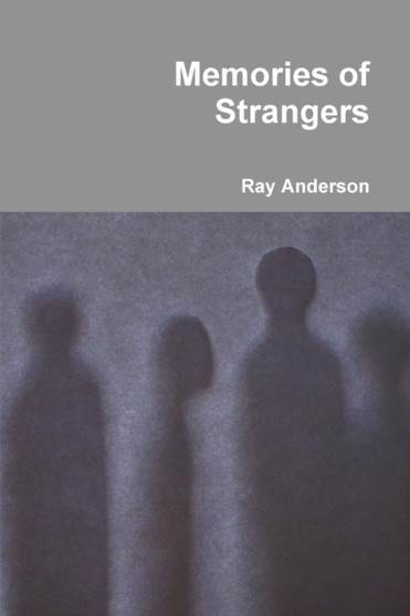 Memories of Strangers by Ray Anderson - Paperback