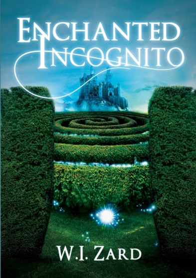 Enchanted Incognito by W.I. Zard - Paperback