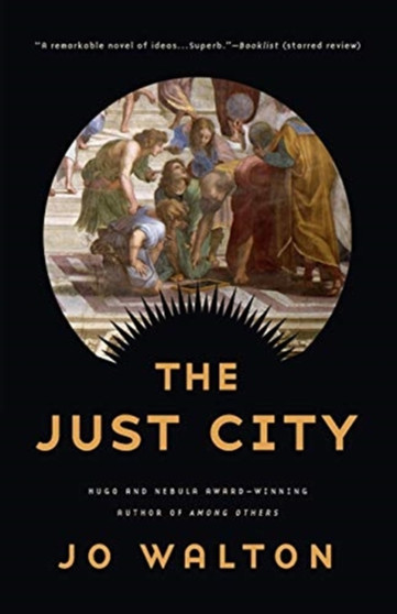 The Just City : 1 by Jo Walton - Paperback