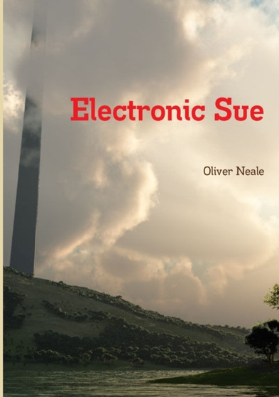 Electronic Sue by Oliver Neale - Paperback