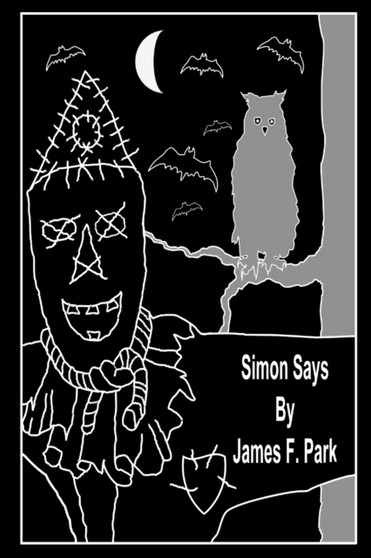 Simon Says by James F Park - Paperback