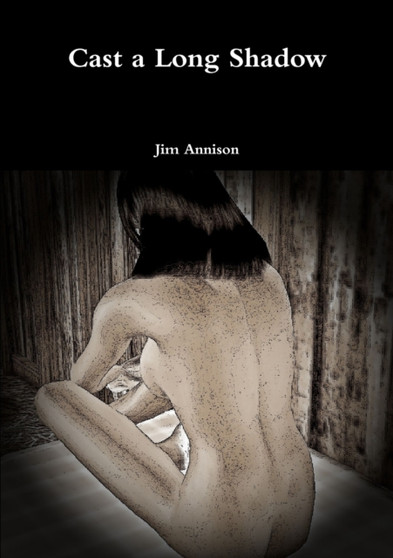 Cast a Long Shadow by Jim Annison - Paperback