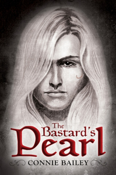 The Bastard's Pearl by Connie Bailey - Paperback