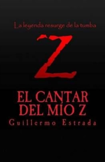 El Cantar del Mio Z by Guillermo Estrada - Paperback