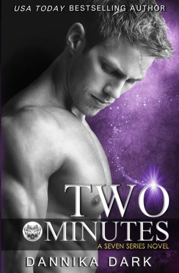 Two Minutes (Seven Series Book 6) : 6 by Dannika Dark - Paperback