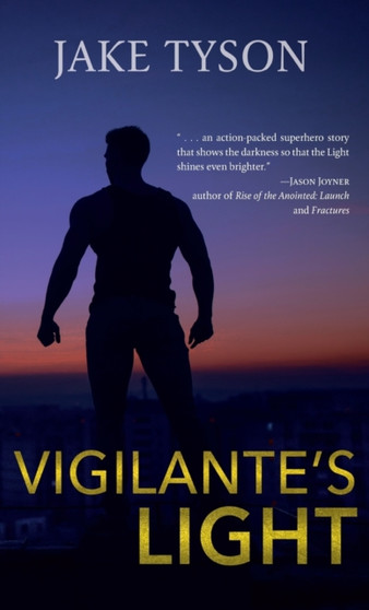 Vigilante's Light by Jake Tyson - Hardback