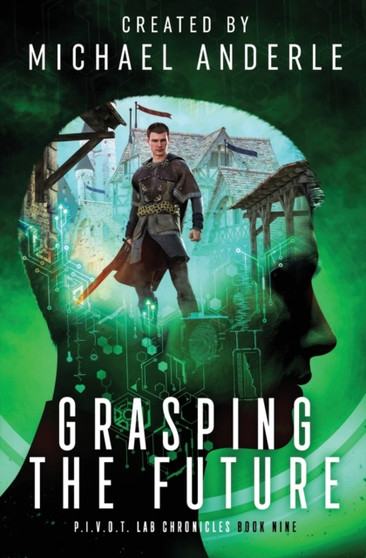 Grasping The Future : 9 by Michael Anderle - Paperback