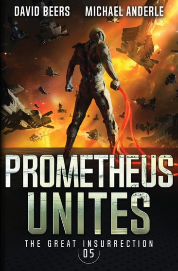 Prometheus Unites : 5 by David Beers - Paperback