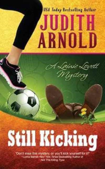 Still Kicking : A Lainie Lovett Mystery : 1