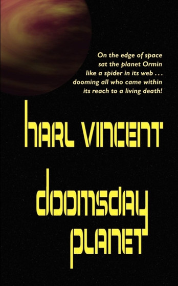 The Doomsday Planet by Harl Vincent - Paperback