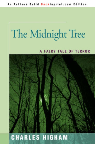 The Midnight Tree : A Fairy Tale of Terror by Charles Higham - Paperback