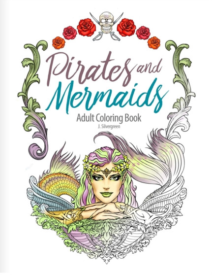 Pirates and Mermaids Adult Coloring Book by Jon Silvergreen - Paperback