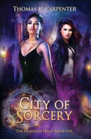 City of Sorcery : 5 by Thomas K Carpenter - Paperback